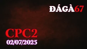 Video Phát Lại Đá Gà 67 Thomo Hôm Nay Ngày 02/07/2025